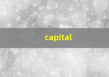 capital